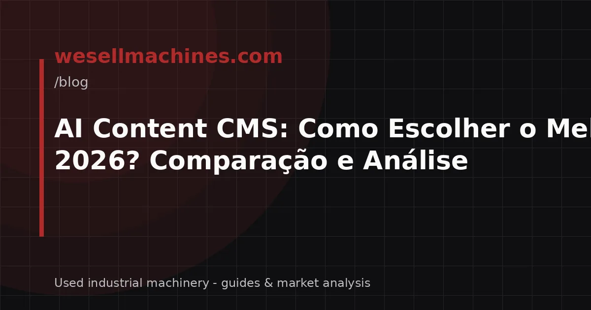 AI Content CMS: Como Escolher o Melhor em 2026? Comparação e Análise