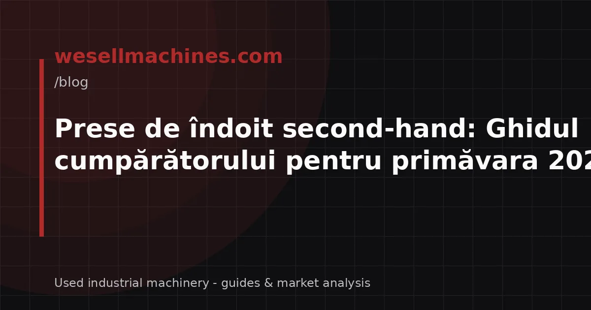Prese de îndoit second-hand: Ghidul cumpărătorului pentru primăvara 2026